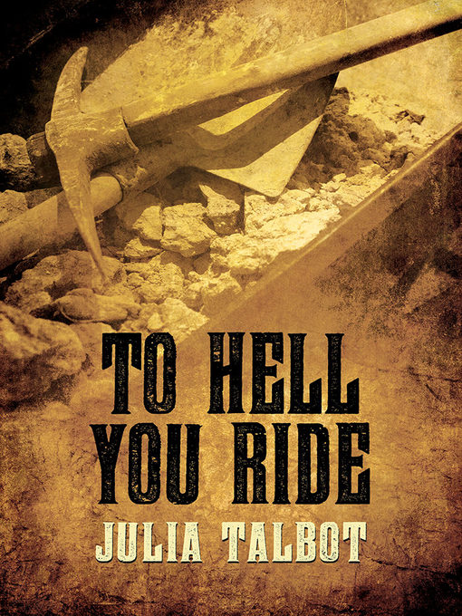 Title details for To Hell You Ride by Julia Talbot - Available